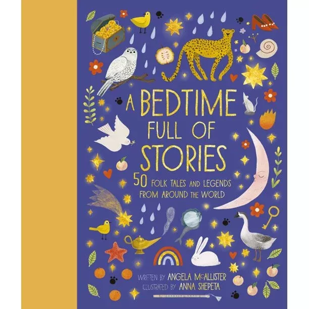 A Bedtime Full of Stories: 50 Folk Tales & Legends from Around the World