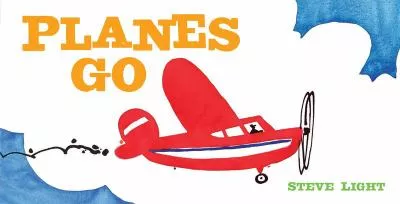 Planes Go - Board Book
